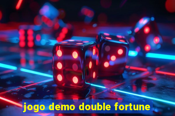 jogo demo double fortune